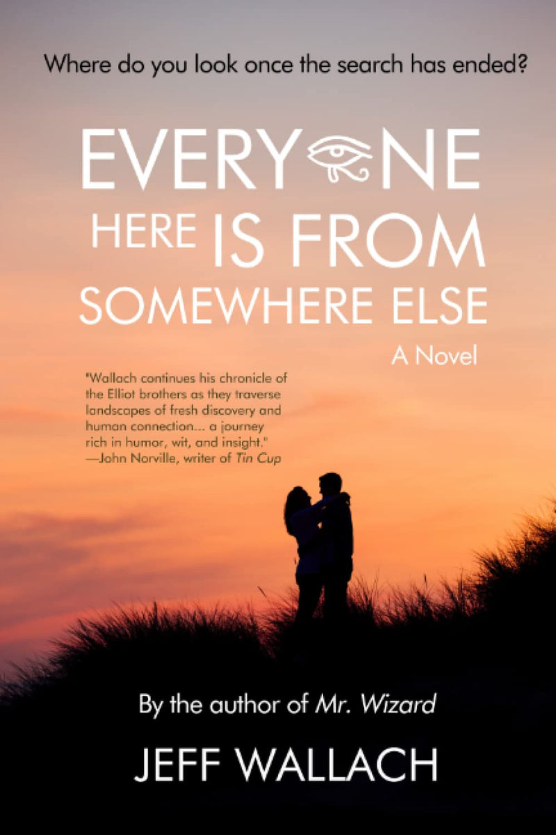 Everyone Here Is From Somewhere Else: A Novel by Jeff Wallach — book cover